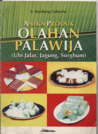Image of Aneka Produk Olahan Palawija (Ubi jalar, Jagung, Sorghum)