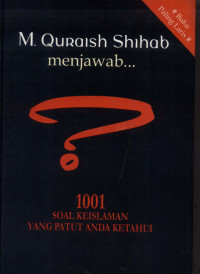 Image of M.Quraish Shihab Menjawab ; Seribu Satu Soal Keislaman yang Patut Anda Ketahui