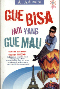 Image of Gue Bisa Jadi Yang Gue Mau