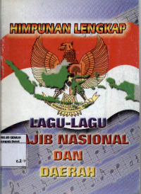 Image of Himpunan Lengkap Lagu-Lagu Wajib Nasional dan Daerah Indonesia
