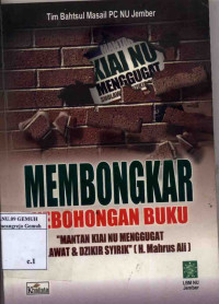 Image of Membongkar Kebohongan Buku ;Mantan Kiai NU Menggugat Sholawat dan Dzikir Syirik ( H Mahrus Ali )