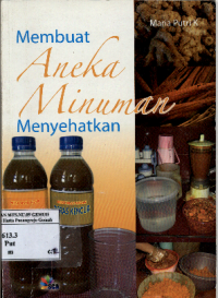 Image of Membuat Aneka Minuman Menyehatkan:Kunyit Asam, Kunyit Asam Sirih, Beras Kencur, Temu Lawak, Gula asam