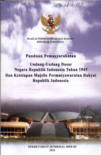 Image of Panduan Pemasyrakatan Undang Undang Dasar Negara Republik Indonesia Tahun 1945 dan Ketetapan Majelis Permusyawaratan Rakyat Republik Indonesia
