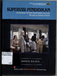 Image of Supervisi Pendidikan; Mewujudkan Sekolah Efektif dalam Kerangka Manajemen Berbasis Sekolah