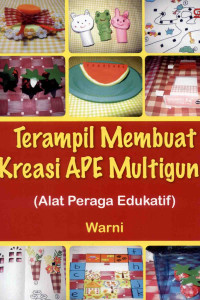 Image of Terampil Membuat Kreasi  APE Multiguna: Alat Peraga Serba Guna