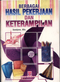 Image of Berbagai Hasil Pekerjaan dan Ketrampilan