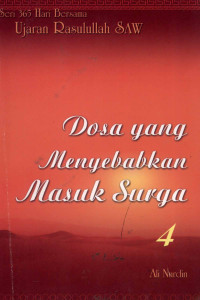 Image of Seri 365 Hari Bersama Ujaran Rasulallah SAW : Dosa Yang Menyebabkan Masuk Surga