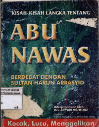 Image of Kisah-kisah langka Tentang Abu Nawas Berdebat Dengan Sultan Harun Arrasyid