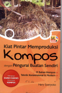 Image of Kiat Pintar Memproduksi Kompos denganb Pengurai Buatan Sendiri