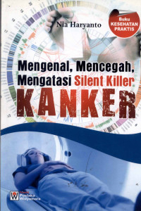 Image of Mengenal, Mencegah, Mengatasi Silent Killer Kanker