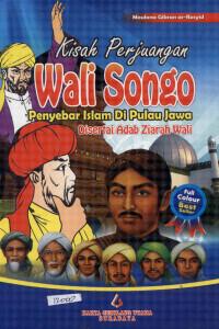 Image of Kisah Perjuangan Wali Songo Penyebar Islam di Pulau Jawa Disertai Adab Ziarah Wali